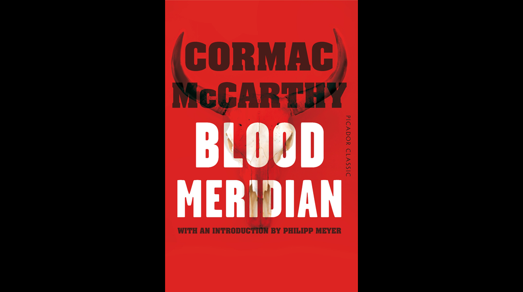 Blood Meridian by Cormac McCarthy